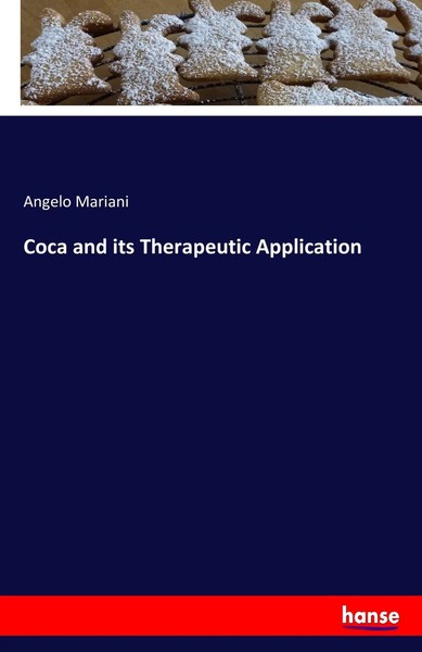 Angelo Mariani | Coca And Its Therapeutic Application | Taschenbuch | Englisch-image
