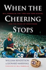 When the Cheering Stops: Bill Parcells, the 1990 New York Giants, and the Pr...