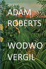Adam Roberts Wodwo Vergil (Taschenbuch)