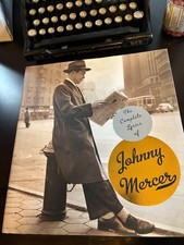 Complete Lyrics of Johnny Mercer by Robert Kimball, Johnny Mercer, Barry Day,...