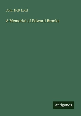 John Holt Lord | A Memorial of Edward Brooke | Taschenbuch | Englisch (2025)