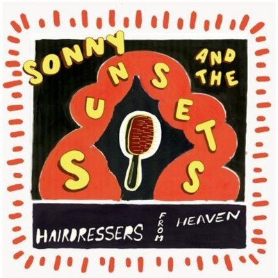 Sonny & the Sunsets - Hairdressers From Heaven [New CD]