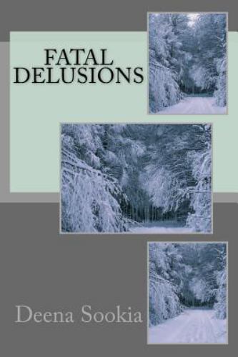 Fatal Delusions, Paperback by Sookia, Deena, Like New Used, Free shipping in ...