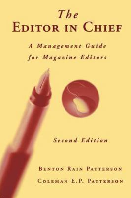 Editor in Chief : A Management Guide for Magazine Editors by Coleman E. P....
