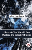 Library Of The World's Best Mystery And Detective Stories Julian Hawthorne Buch