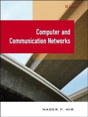 COMPUTER AND COMMUNICATION NETWORKS () By Nader F. Mir *Excellent Condition*