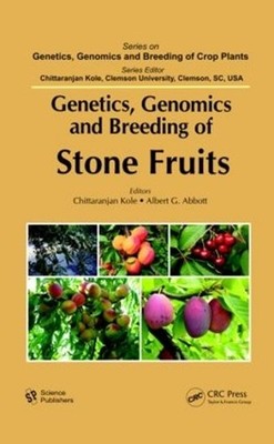 Genetics, Genomics and Breeding of Stone Fruits by Chittaranjan Kole (English) H