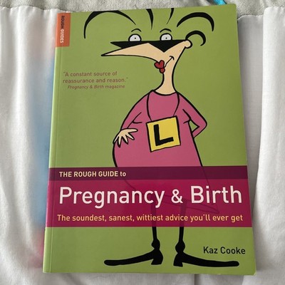 The Rough Guide to Pregnancy and Birth (Rough Guides Reference Titles) By Kaz C