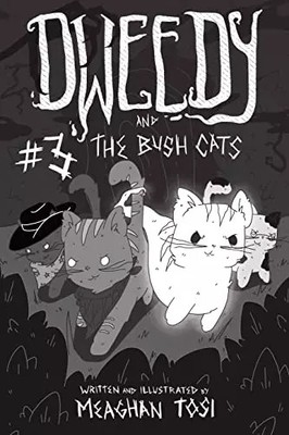 Dweedy and the Bush Cats - Issue Three, Meaghan Tosi