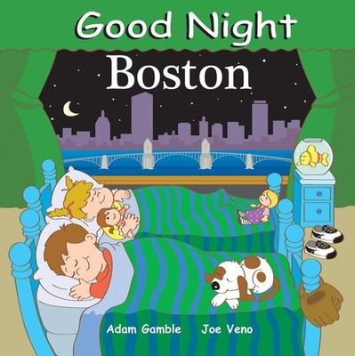 Good Night Boston (Good Night Our World) - board book Gamble, Adam|Veno, Joe