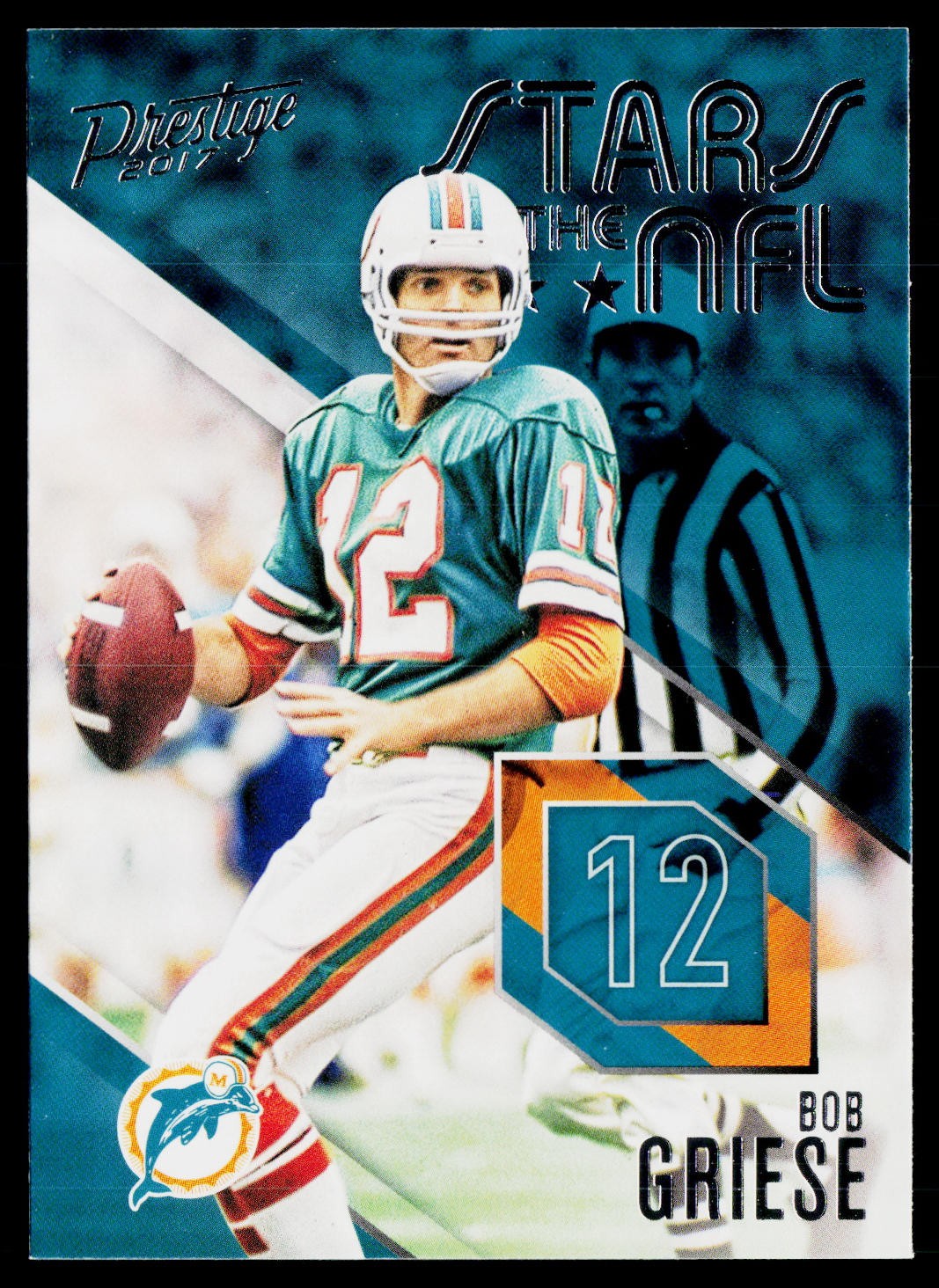 2017 Panini Prestige #24 Bob Griese Stars of the NFL