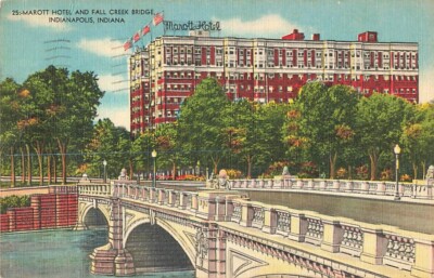 Postcard Marott Hotel Fall Creek Bridge Indianapolis Indiana