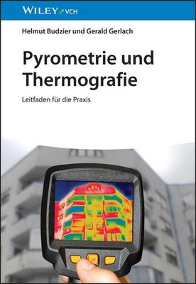 Pyrometrie und Thermografie | Helmut Budzier, Gerald Gerlach | deutsch