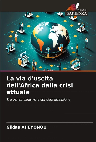 La Via D'uscita Dell'africa Dalla Crisi Attuale Gildas Aheyonou Taschenbuch 2025-image