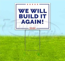 TRUMP WE WILL BUILD IT AGAIN 2024 18x24 Yard Sign WITH STAKE Corrugated Bandit