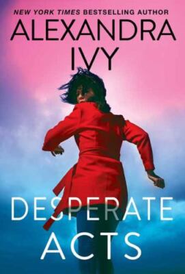 Desperate Acts; Pike, Wisconsin - 1420155504, paperback, Alexandra Ivy