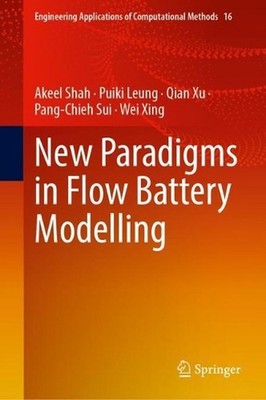 New Paradigms in Flow Battery Modelling by Wei Xing Hardcover Book