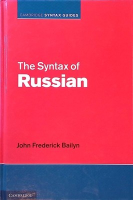 The Syntax of Russian Cambridge Syntax Guides John, Frederick Bailyn: