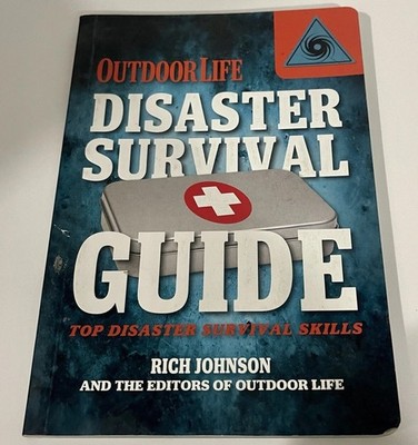 Disaster Survival Guide; Outdoor Life: Top - paperback, Rich Johnson, 1616284846
