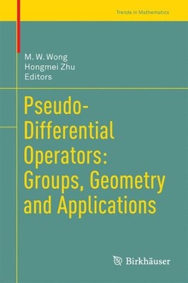 Pseudo-differential Operators : Groups, Geometry and Applications, Hardcover ...