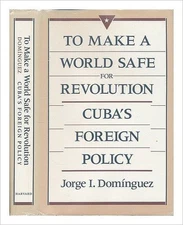 To Make a World Safe for Revolution - 9780674893252