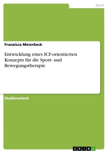 Franzisca Meierbeck | Entwicklung Eines Icf-Orientierten Konzepts FüR Die...-image