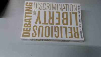			Debating Religious Liberty and Discrimination, Corvino, John and 		