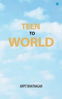 Arpit Bhatnagar | Teen TO World | Taschenbuch | Englisch (2021)