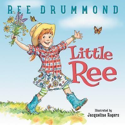 Little Ree: A Heartwarming Picture Book Abo- 0062453181, hardcover, Ree Drummond