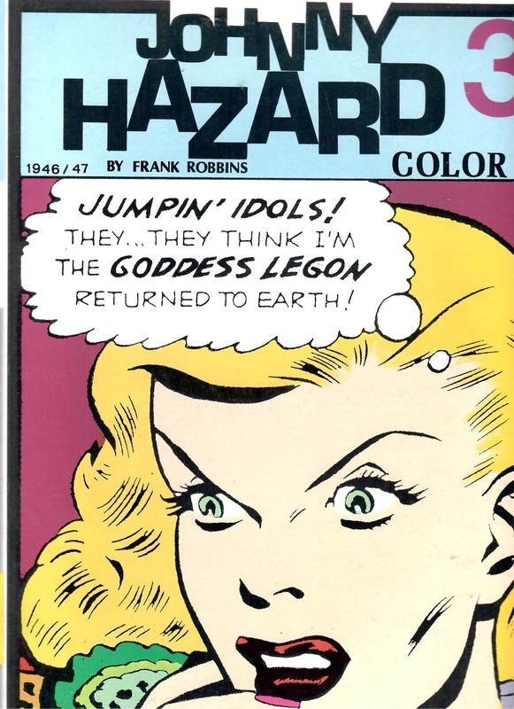 JOHNNY HAZARD  BOOK OF SUNDAYS, 1946 and 1947, COLOR  PCC EDITION