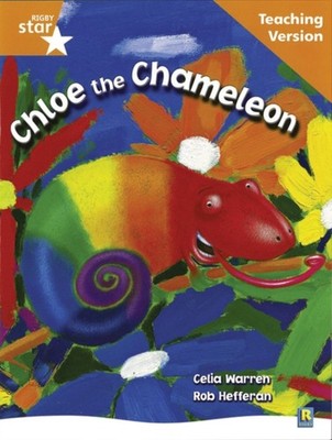 Rigby Star Guided Reading Orange Level Chloe the Cameleon Teaching Version