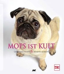 Mops ist Kult von Steimer, Christine, Schmitt, Annette | Buch | Zustand sehr gut