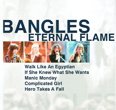 (CD) The Bangles - Eternal Flame - If She Knew What She Wants, Manic Monday