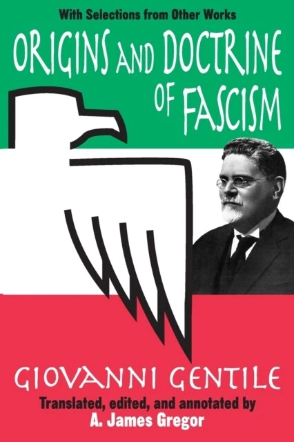 Origins and Doctrine of Fascism by Giovanni Gentile 9780765805775