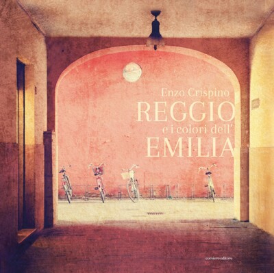 Reggio und die Farben der Emilia - [Corsiero Editore]