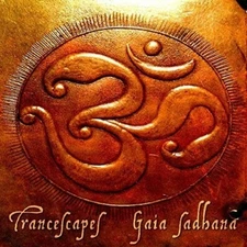Gaia Sadhana, Trancescapes, Good