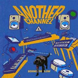 Another Channel - Behind The Glow [full colour sleeve / incl. dl code]