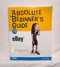 Absolute Beginner's Guide to eBay Michael Miller 2003 Paperback Que Publishing