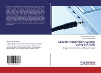 Ahmad A. M. Abushariah (U. A.) | Speech Recognition System Using Matlab | Buch