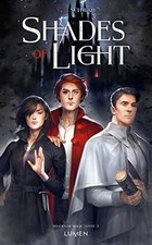 Shades of Light - Schwab, V. E.