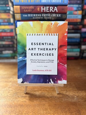 Essential Art Therapy Exercises : Effective Techniques to Manage Anxiety,...
