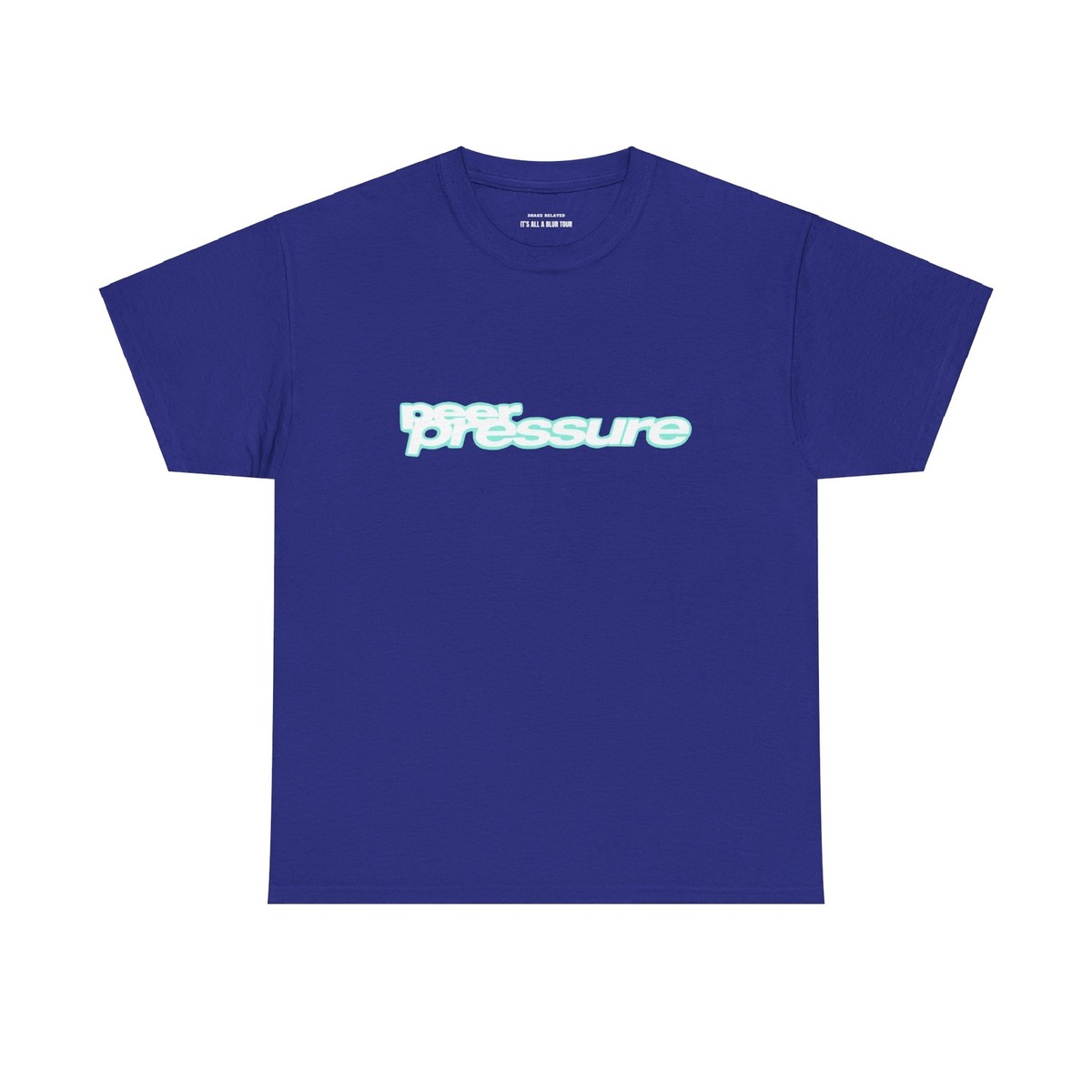 Peer Pressure Heavy Cotton T-Shirt Drake It's All A Blur Tour 2023
