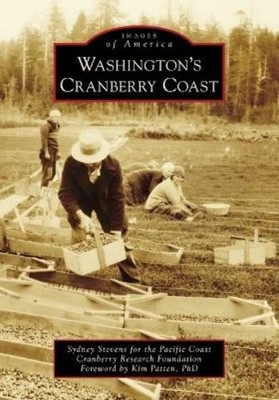 Sydney Stevens Washington's Cranberry Coast (Taschenbuch) Images of America