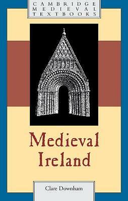 Medieval Ireland Downham Hardback Cambridge University Press 9781107031319