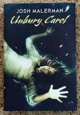 Unbury Carol by Josh Malerman SST Signed Numbered Limited Edition 1 of ONLY 400