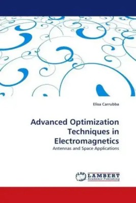 Elisa Carrubba | Advanced Optimization Techniques in Electromagnetics | Buch
