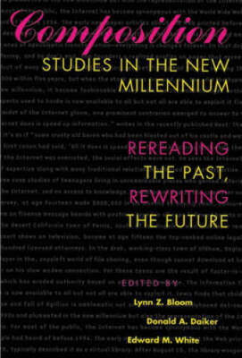 Composition Studies in the New Millennium: Rereading the Past, Rewriting  - GOOD