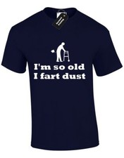 Im So Old I Fart Dust Funny Quality Design Gift Unisex T-Shirt