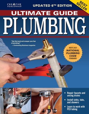 Ultimate Guide: Plumbing, 6th Edition: 2024 National Plumbing Code Standards (C,