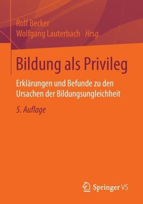 Becker - Bildung als Privileg   Erklrungen und Befunde zu den Ursache - X555z